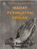 Ibadat Peringatan Arwah: Ketika Kemah Kami Dibongkar