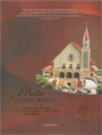 Buku Kenangan Peresmian Dan Pemberkatan Gereja Katolik Santo Yakobus Surabaya 2 Juli 2006