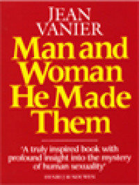 Man And Woman He Made Them: 'A Truly Inspired Book With Profound Insight Into The Mystery Of Human Sexuality'