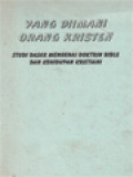 Yang Diimani Orang Kristen: Studi Dasar Mengenai Doktrin Bible Dan Kehidupan Kristiani