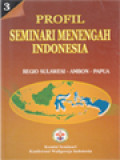 Profil Seminari Menengah Indonesia 3: Regio Sulawesi - Ambon - Papua