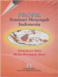 Profil Seminari Menengah Indonesia Tingkat KPA (Kelas Persiapan Atas)