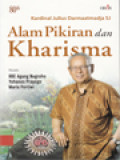 Alam Pikiran Dan Kharisma: 80th Kardinal Julius Darmaatmadja SJ