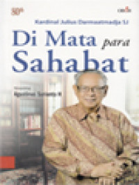 Di Mata Para Sahabat: 80th Kardinal Julius Darmaatmadja SJ / Suryo Bagus, Yon Lesek (Editor)