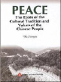 Peace: The Roots Of The Cultural Tradition And Values Of The Chinese People