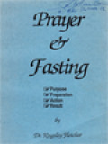 Prayer & Fasting: Purpose, Preparation, Action, Result