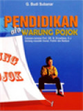 Pendidikan Ala Warung Pojok: Catatan-Catatan Prof. Dr. N. Driyarkara, SJ. Tentang Masalah Sosial, Politik, Dan Budaya