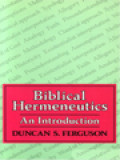 Biblical Hermeneutics: An Introduction