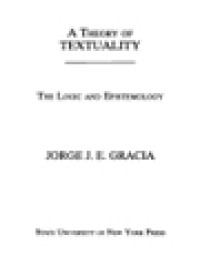 Image of A Theory Of Textuality: The Logic And Epistemology