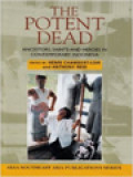 The Potent Dead: Ancestors, Saints And Heroes In Contemporary Indonesia / Henri Chambert-Loir, Anthony Reid (Edited)