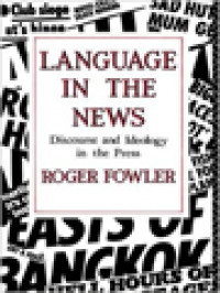 Language In The News: Discourse And Ideology In The Press