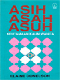 Image of Asih Asah Asuh: Keutamaan Kaum Wanita