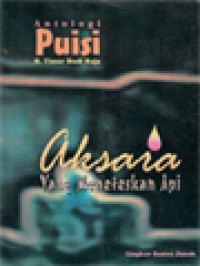 Image of Antologi Puisi: Aksara Yang Meneteskan Api