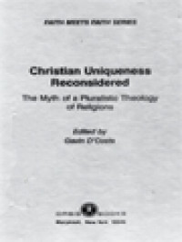 Christian Uniqueness Reconsidered: The Myth Of A Pluralistic Theology Of Religions / Gavin D'Costa (Edited)