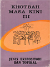Image of Khotbah Masa Kini (Jenis Ekspositori Dan Topikal) III