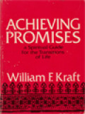 Achieving Promises: A Spiritual Guide For The Transitions Of Life