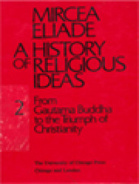 A History Of Religious Ideas II: From Gautama Buddha To The Triumph Of Christianity