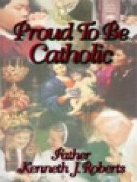 Proud To Be Catholic