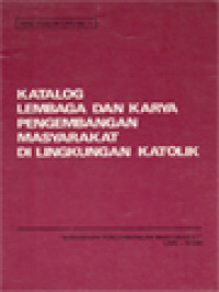 Katalog Lembaga Dan Karya Pengembangan Masyarakat Di Lingkungan Katolik