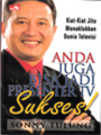 Image of Anda Juga Bisa Jadi Presenter TV Sukses! Kiat-Kiat Jitu Menaklukkan Dunia Televisi