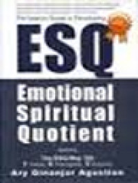Image of The Islamic Guide To Developing ESQ (Emotional Spiritual Quotient) Applying The ESQ Way 165, 1 Value, 6 Principles And 5 Actions