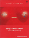 Jangan Main-Main (Dengan Kelaminmu)