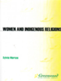 Women And Indigenous Religions / Sylvia Marcos (Edited)