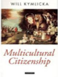 Multicultural Citizenship: A Liberal Theory Of Minority Rights