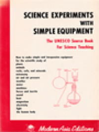 Science Experiments With Simple Equipment: The UNESCO Source Book For Science Teaching