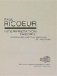Image of Interpretation Theory: Discourse And The Surplus Of Meaning