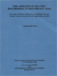 The Origins Of Islamic Reformism In Southeast Asia: Networks Of Malay-Indonesian And Middle Eastern 'Ulama' In The Seventeenth And Eighteenth Centuries