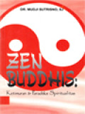 Zen Buddhis: Ketimuran Dan Paradoks Spiritualitas