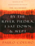 By The River Piedra, I Sat Down & Wept