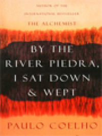 By The River Piedra, I Sat Down & Wept