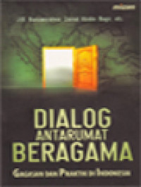 Dialog Antarumat Beragama: Gagasan Dan Praktik Di Indonesia