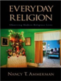 Everyday Religion: Observing Modern Religious Lives / Nancy T. Ammerman (Edited)