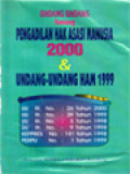 Undang-Undang Tentang Pengadilan Hak Asasi Manusia 2000 & Undang-Undang HAM 1999