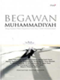 Image of Begawan Muhammadiyah: Bunga Rampai Pidato Pengukuhan Guru Besar Tokoh Muhammadiyah