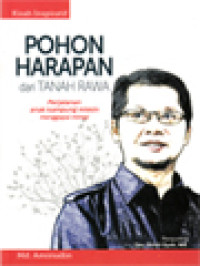 Image of Kisah Inspiratif: Pohon Harapan Dari Tanah Rawa, Perjalanan Anak Kampung Miskin Menggapai Mimpi