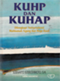 KUHP Dan KUHAP: Dilengkapi Yurisprudensi Mahkamah Agung Dan Hoge Raad