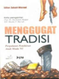 Menggugat Tradisi: Pergulatan Pemikiran Anak Muda NU / Zuhairi Misrawi (Editor)