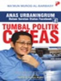 Tumbal Politik Cikeas: Anas Urbaningrum Dalam Sorotan Status Facebook