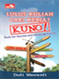 Lulus Kuliah Cari Kerja? Kuno! Tools For Success And Amazing Future