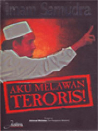 Image of Imam Samudra: Aku Melawan Teroris