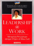 Leadership @ Work: Mengelola Perusahaan Dengan Efisien Di Masa Sulit