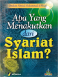 Apa Yang Menakutkan Dari Syariat Islam?