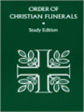 Order Of Christian Funerals: Approved For Use In The Dioceses Of England And Wales, And Scotland