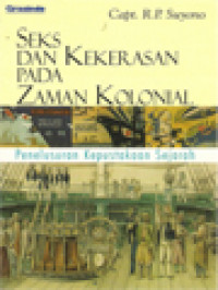 Seks Dan Kekerasan Pada Zaman Kolonial: Penelusuran Kepustakaan Sejarah