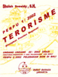 Perpu 1 / 2002 Terorisme Ditetapkan Presiden Megawati: Undang-Undang 22/2002 Grasi, Peraturan Pemerintah 2/2002 Pelanggaran HAM Berat, Perpu 2/2002 Peledakan Bom Di Bali
