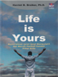 Image of Life Is Yours: Mematahkan Jerat-Jerat Manipulatif Dan Meraih Kembali Hidup Anda